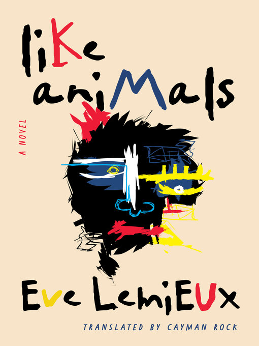 Title details for Like Animals by Eve Lemieux - Available